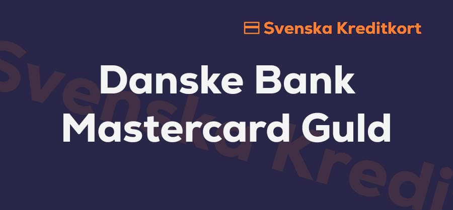 Recension av Danske Bank Mastercard Guld kreditkort