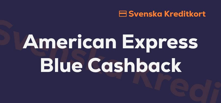 Recension av American Express Blue Cashback kreditkort